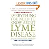 Everything You Need to Know About Lyme Disease and Other Tick-borne Disorders