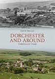 Dorchester and around through time