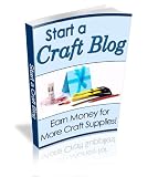 How to Start a Craft Blog for Fun and Profit