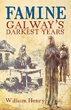 Famine : Galway's darkest years