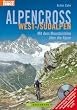 Alpencross West-/S�dalpen: Mit dem Mountainbike �ber die Alpen