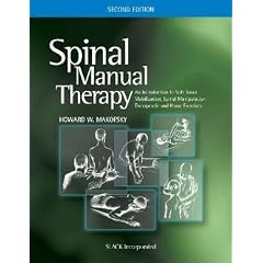 Spinal Manual Therapy: An Introduction to Soft Tissue Mobilization, Spinal Manipulation,... by Howard W. Makofsky