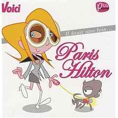 Il �tait une fois... Paris Hilton