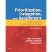 Prioritization, Delegation, and Assignment: Practice Exercises for the NCLEX Examination, 2e