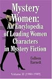 Mystery Women V02: An Encyclopedia of Leading Women Characters in Mystery Fiction (1980-1989)
