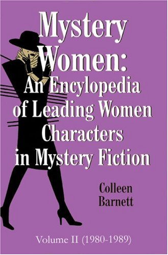 Mystery Women V02: An Encyclopedia of Leading Women Characters in Mystery Fiction (1980-1989)