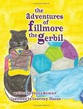 the adventures of fillmore the gerbil