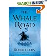 The Whale Road by Robert Low