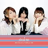 steal me (DVD付) (エレクトリックリボン)