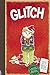 Glitch: Book 7 (The Aldo Zelnick Comic Novel Series, 7)