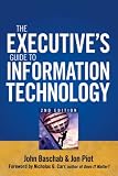 The Executives Guide to Information Technology