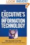 The Executive's Guide to Information Technology