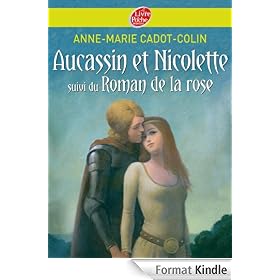 Aucassin et Nicolette suivi du Roman de la rose