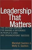 Leadership That Matters: The Critical Factors for Making a Difference in Peoples Lives and Organizations Success