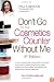 Don't Go to the Cosmetics Counter Without Me (Don't Go to the Cosmetic Counter Without Me)