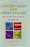 Concert Halls and Opera Houses: Music, Acoustics, and Architecture