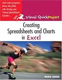 Creating Spreadsheets and Charts In Excel: Visual QuickProject Guide