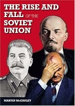 The Rise and Fall of the Soviet Union: 1917-1991 (Longman History of Russia)