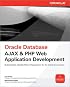 Oracle Database Ajax & PHP Web Application Development (Oracle Press)