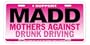 MADD - Mothers Against Drunk Driving License Plate