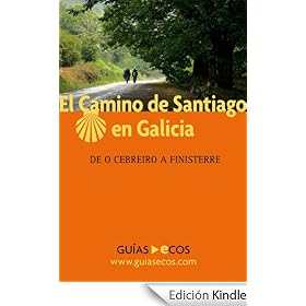 El Camino de Santiago en Galicia (Colecci�n Mundo ins�lito)