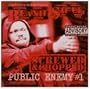 Still Public Enemy #1: Screwed & Chopped (Chop)