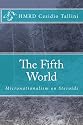 The Fifth World: Micronationalism on Steroids