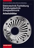 Produkt-Bild: Elektrotechnik. Fachbildung Schaltungstechnik. Energieelektronik. Arbeitsbl&auml;tter