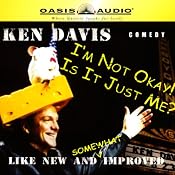 I'm Not Okay! & Is It Just Me? | [Ken Davis]