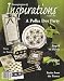 Inspirations Magazine Summer 2004 - A Polka Dot Party, Bound to Dazzle, Alphabet Art, True to Form, Fruits from the Panty, Free Template