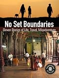 No Set Boundaries: Eleven Stories of Life, Travel, Misadventure (Townsend 11, Vol 2)