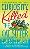 Curiosity Killed the Cat Sitter (Dixie Hemingway Mysteries (Paperback))