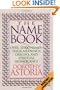 The Name Book: Over 10,000 Names, Their Meanings, Origins, and Spritual Significance