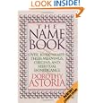 The Name Book: Over 10,000 Names, Their Meanings,... by Dorothy Astoria