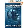 The Divided Mind: The Epidemic of Mindbody Disorders by  John E. Sarno