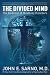 The Divided Mind: The Epidemic of Mindbody Disorders