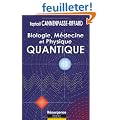 Biologie, m�decine et physique quantique