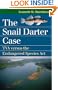 The Snail Darter Case: TVA Versus the Endangered Species ACT (Landmark Law Cases & American Society)
