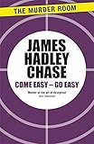 Come easy - go easy