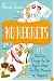No Regrets: 101 Fabulous Things to Do Before You're Too Old, Married, or Pregnant