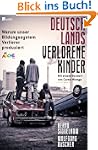 Deutschlands verlorene Kinder: Warum...