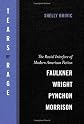 Tears of Rage: The Racial Interface of Modern American Fiction-Faulkner, Wright, Pynchon, Morrison (Southern Literary Studies)