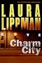 Charm City: A Tess Monaghan Novel (Tess Monaghan) Charm City: A Tess Monaghan Novel (Tess Monaghan)