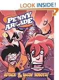 Penny Arcade Volume 1: Attack Of The Bacon Robots