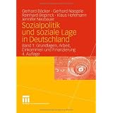 Sozialpolitik und soziale Lage in Deutschland: Band 1: Grundlagen, Arbeit, Einkommen  und Finanzierung: BD 1von "Gerhard Freiling"