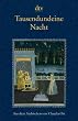 Tausendundeine Nacht: Nach der �ltesten arabischen Handschrift in der Ausgabe von Muhsin Mahdi erstmals ins Deutsche �bertragen von Claudia Ott: Nach ... Handschrift in der Ausgabe von Mushin Mahdi