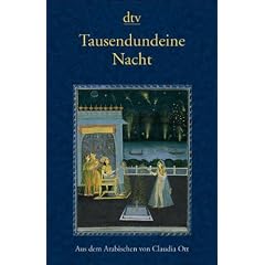 Tausendundeine Nacht: Nach der �ltesten arabischen Handschrift in der Ausgabe von Muhsin Mahdi erstmals ins Deutsche �bertragen von Claudia Ott: Nach ... Handschrift in der Ausgabe von Mushin Mahdi