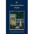 Tausendundeine Nacht: Nach der �ltesten arabischen Handschrift in der Ausgabe von Muhsin Mahdi erstmals ins Deutsche �bertragen von Claudia Ott: Nach ... Handschrift in der Ausgabe von Mushin Mahdi