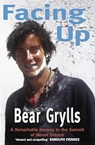 Facing Up: A Remarkable Journey to the Summit of Mount Everest
