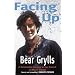 Facing Up: A Remarkable Journey to the Summit of Mount Everest